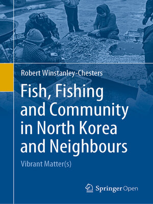 cover image of Fish, Fishing and Community in North Korea and Neighbours